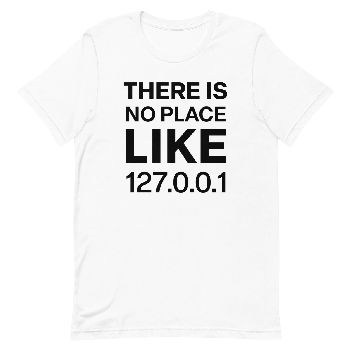 No Place Like 127001 developer infrastructure pun - Developer T-shirt - techmerch.io