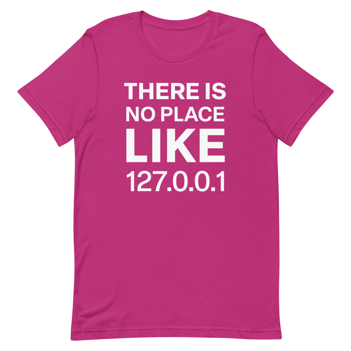 No Place Like 127001 developer infrastructure pun - Developer T-shirt - techmerch.io