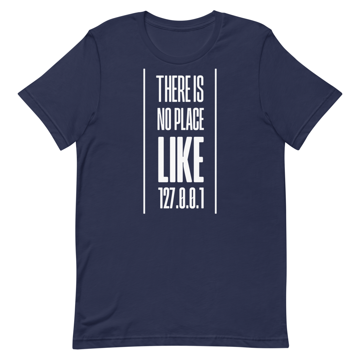 No Place Like 127001 developer infrastructure pun - Developer T-shirt - techmerch.io