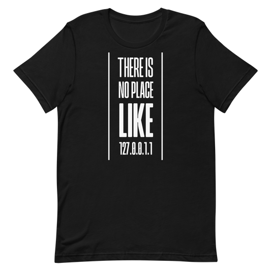 No Place Like 127001 developer infrastructure pun - Developer T-shirt - techmerch.io