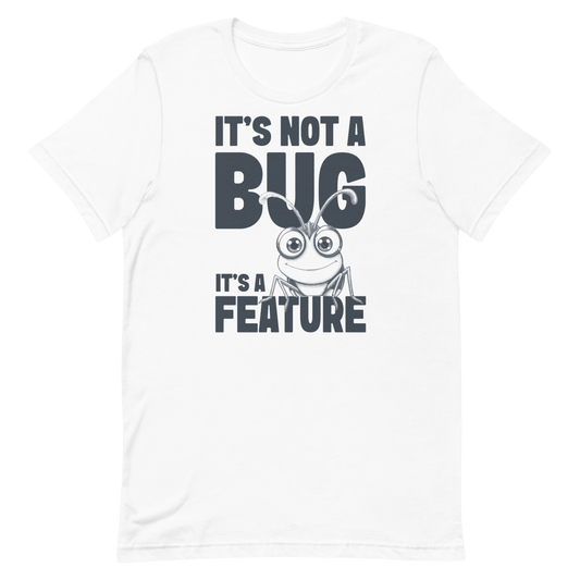 Not A Bug A Feature cartoon debugging developer - Developer T-shirt - techmerch.io