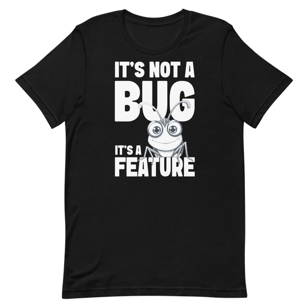 Not A Bug A Feature cartoon debugging developer - Developer T-shirt - techmerch.io