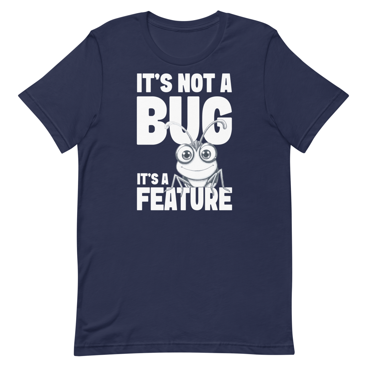 Not A Bug A Feature cartoon debugging developer - Developer T-shirt - techmerch.io