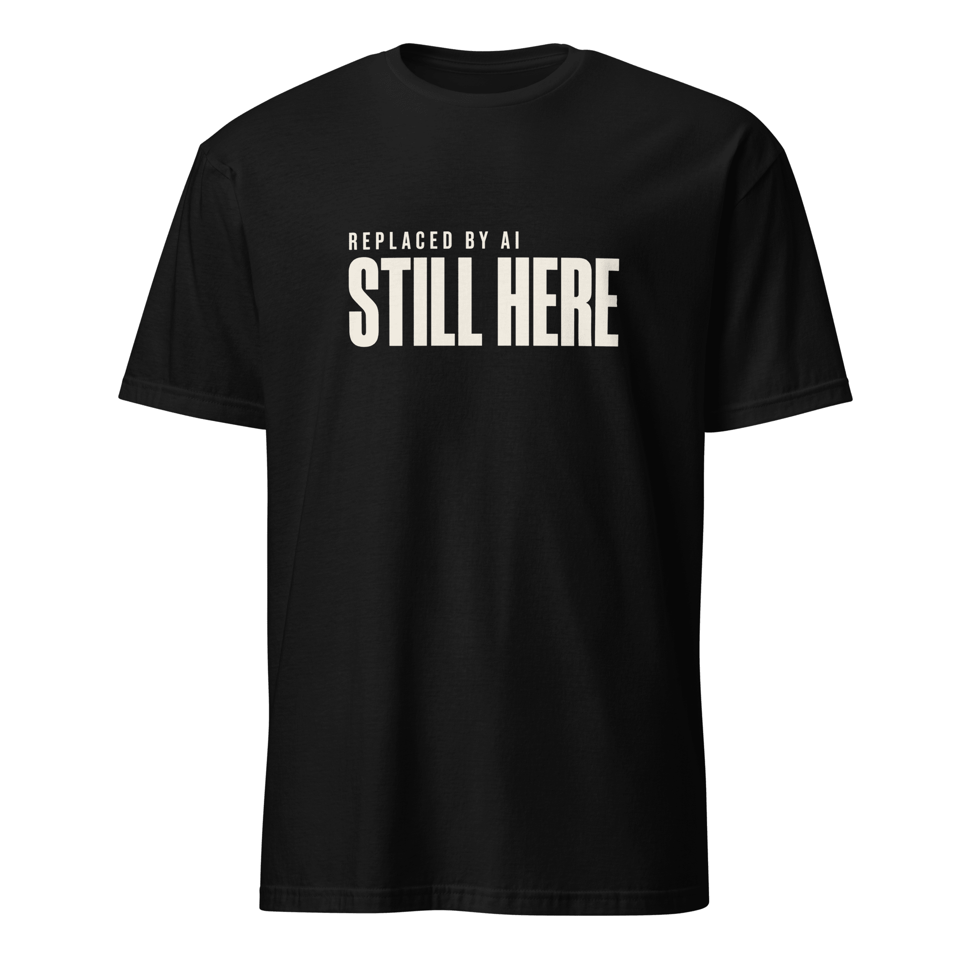 Not Replaced (Yet) ai satire worklife - Developer T-shirt - techmerch.io