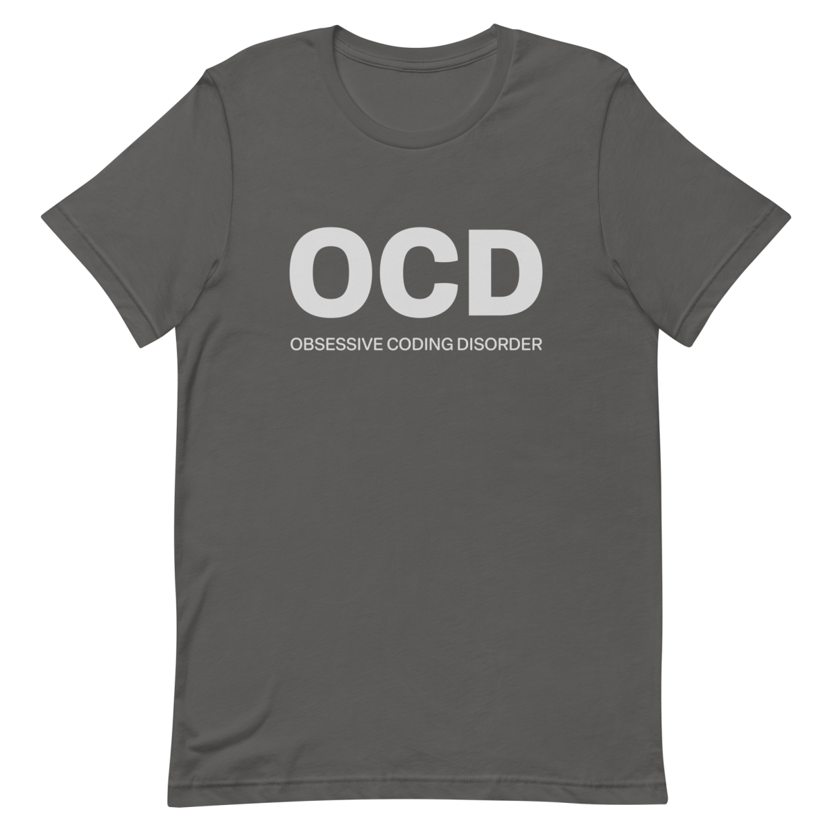 Obsessive Coding Disorder coding developer funny - Developer T-shirt - techmerch.io