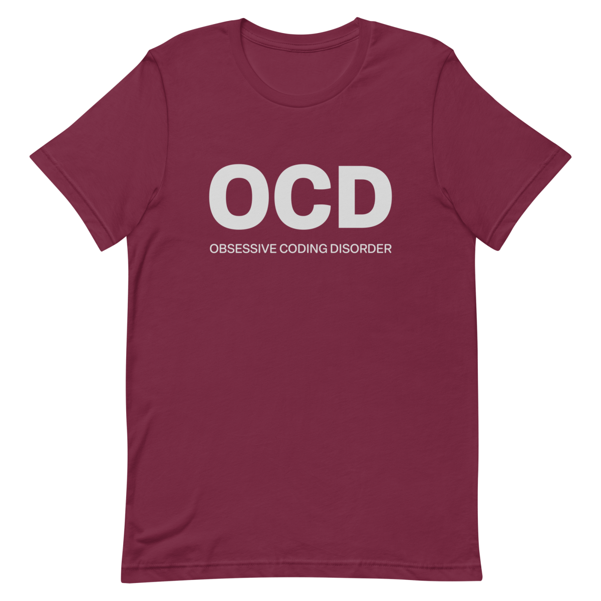 Obsessive Coding Disorder coding developer funny - Developer T-shirt - techmerch.io