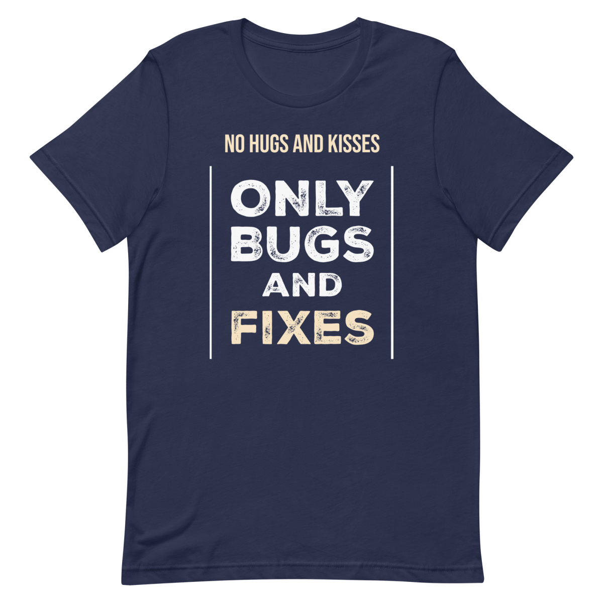 Only Bugs And Fixes debugging developer relatable - Developer T-shirt - techmerch.io