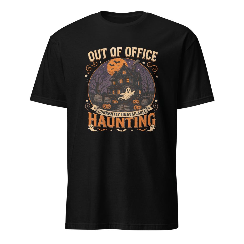 Out Of Office: Haunting cartoon deadpan full-search Out Of Office Currently Unavailable Haunting - Developer T-shirt - techmerch.io