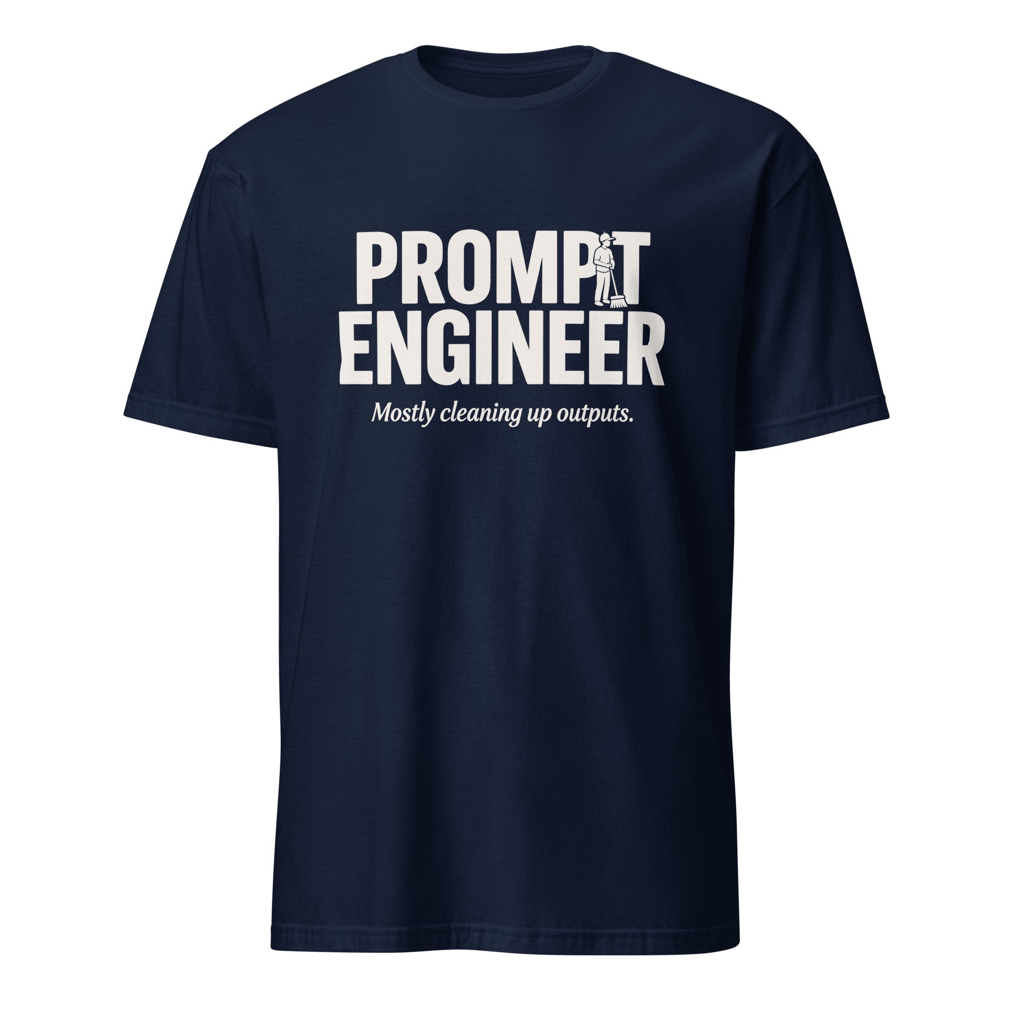 Prompt Engineer ai full - search prompt engineer mostly cleaning up outputs minimalist - Developer T-shirt - techmerch.io