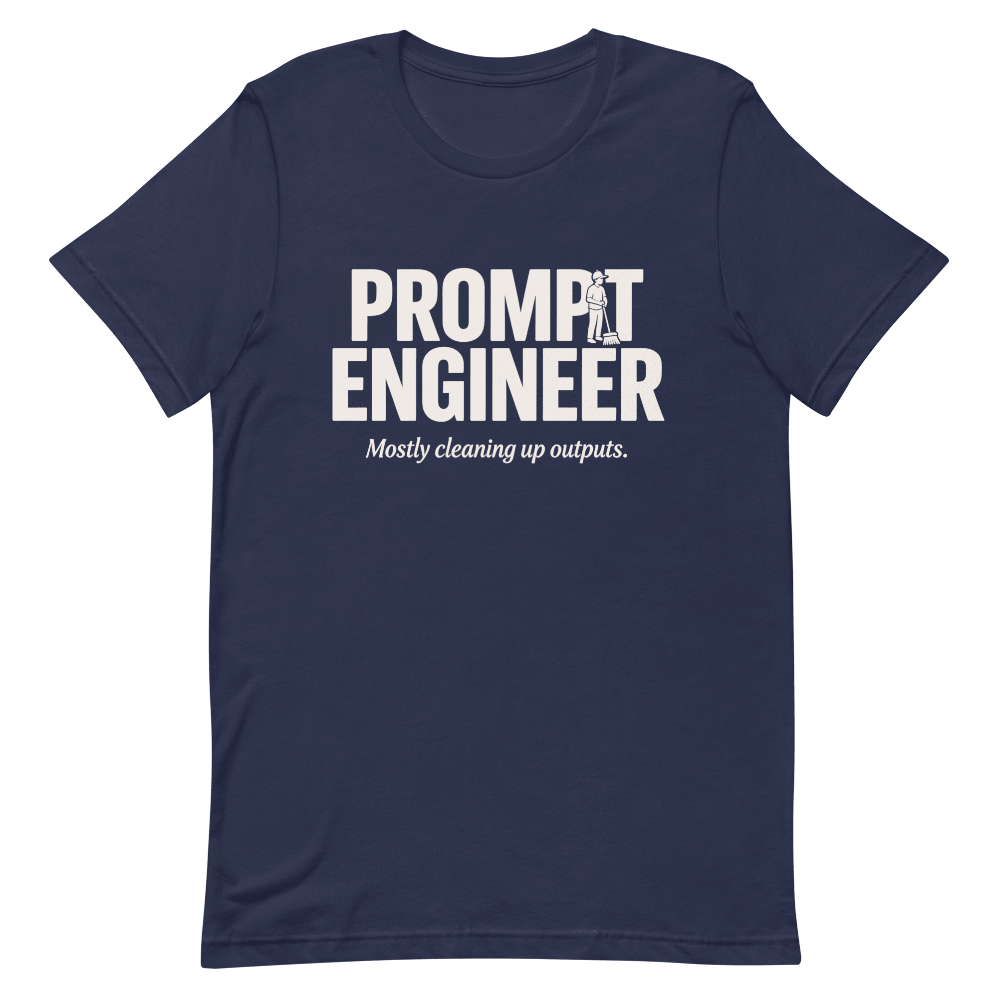 Prompt Engineer ai full - search prompt engineer mostly cleaning up outputs minimalist - Developer T-shirt - techmerch.io