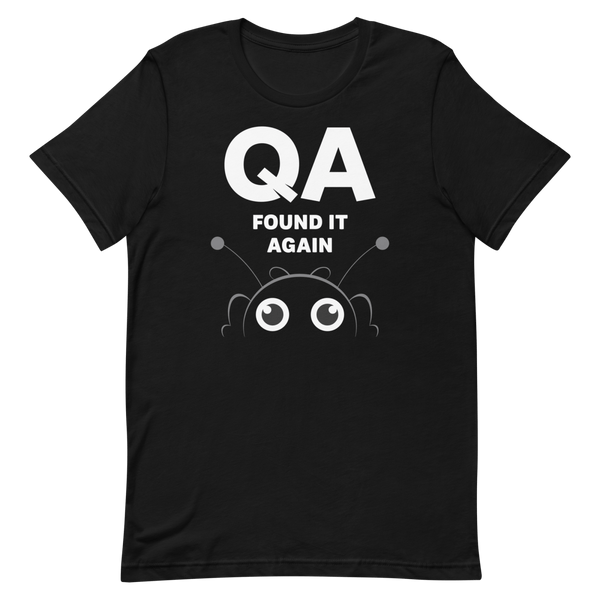 QA Found It Again cartoon debugging qa - Developer T-shirt - techmerch.io