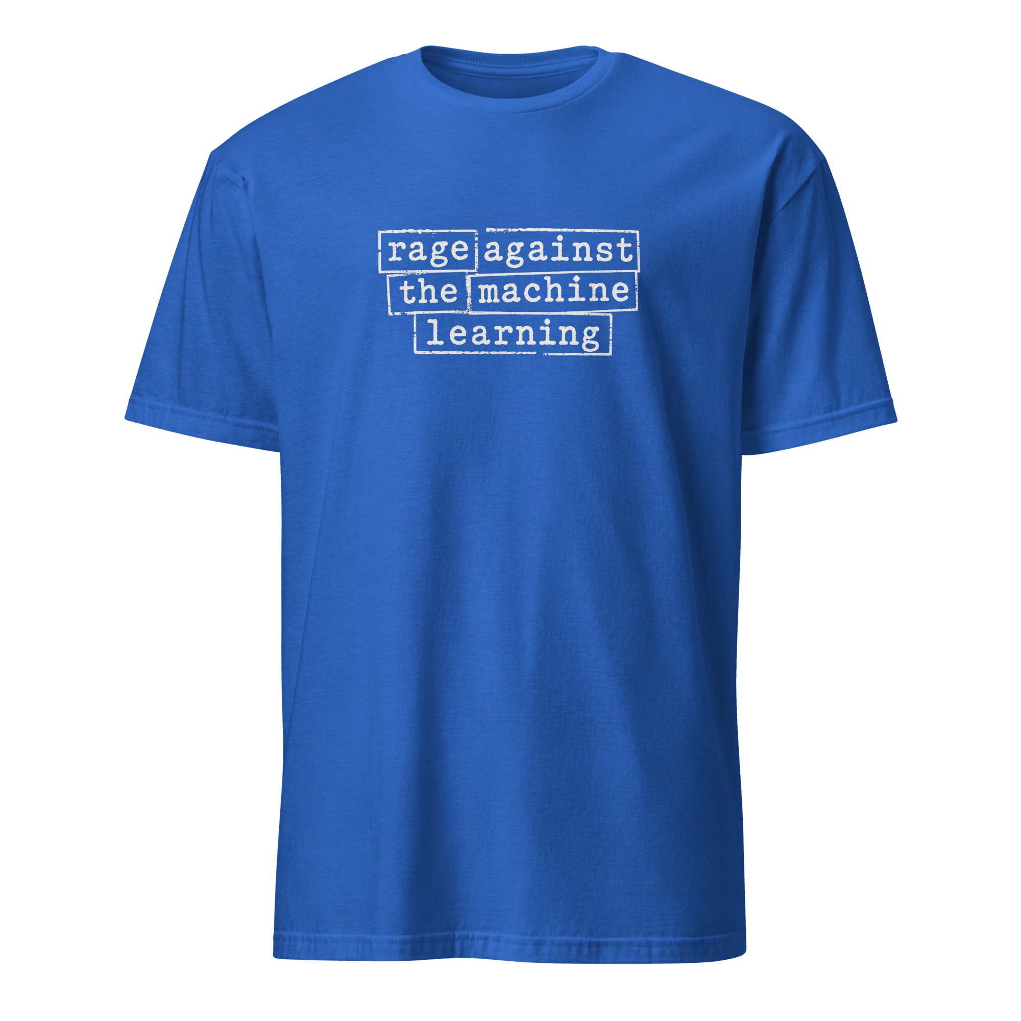 Rage Against the ML ai sarcastic satire - Developer T-shirt - techmerch.io