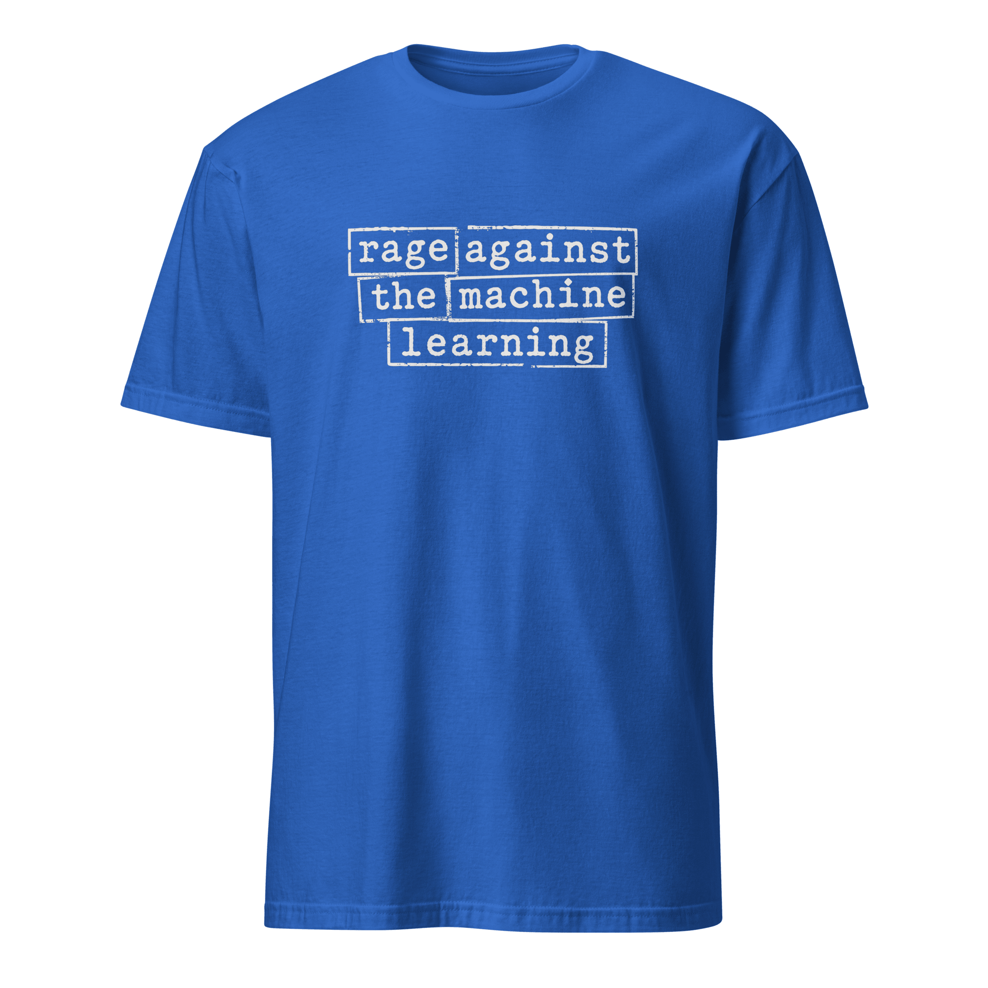 Rage Against the ML ai sarcastic satire - Developer T-shirt - techmerch.io