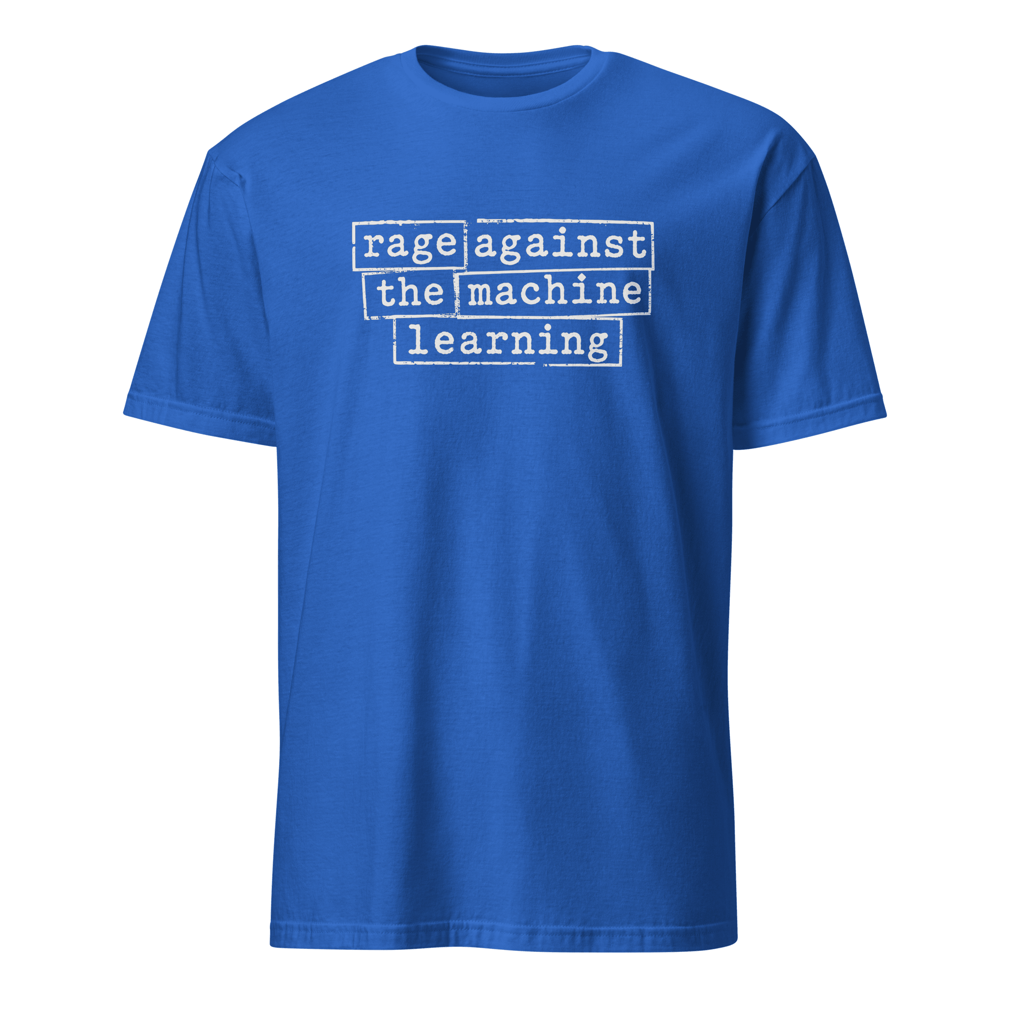 Rage Against the ML ai sarcastic satire - Developer T-shirt - techmerch.io