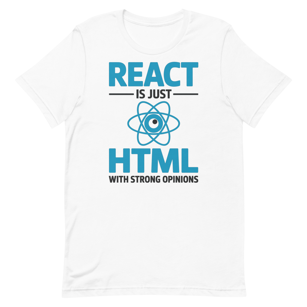 React With Opinions frontend funny javascript - Developer T-shirt - techmerch.io