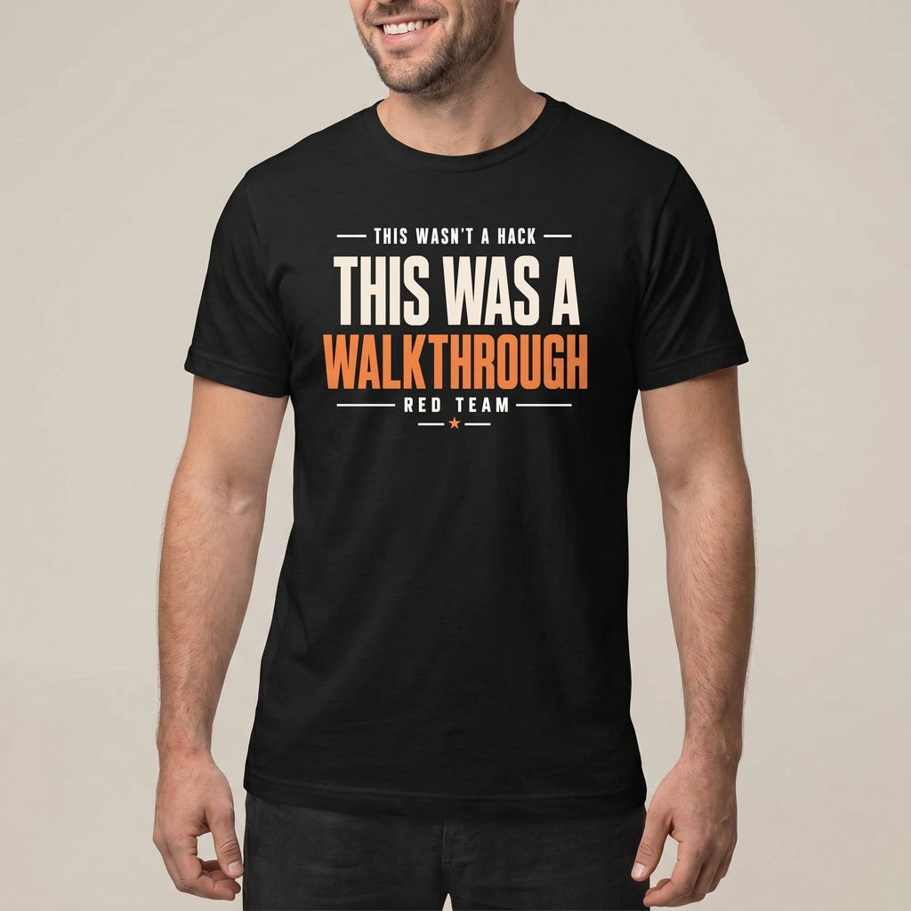 Red Team Walkthrough sarcastic satire security - Developer T-shirt - techmerch.io