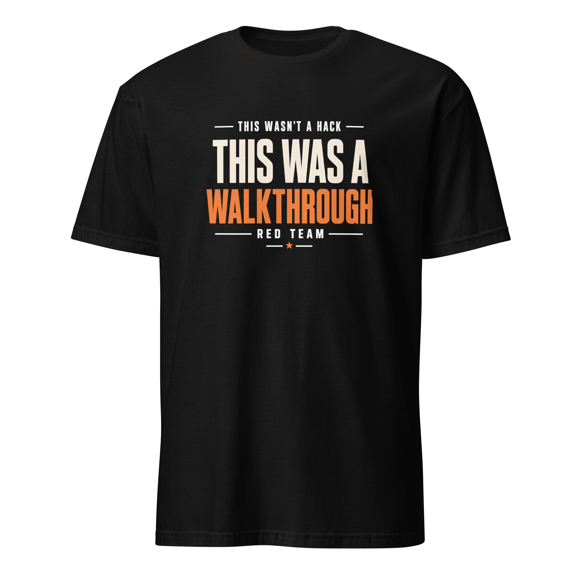 Red Team Walkthrough sarcastic satire security - Developer T-shirt - techmerch.io
