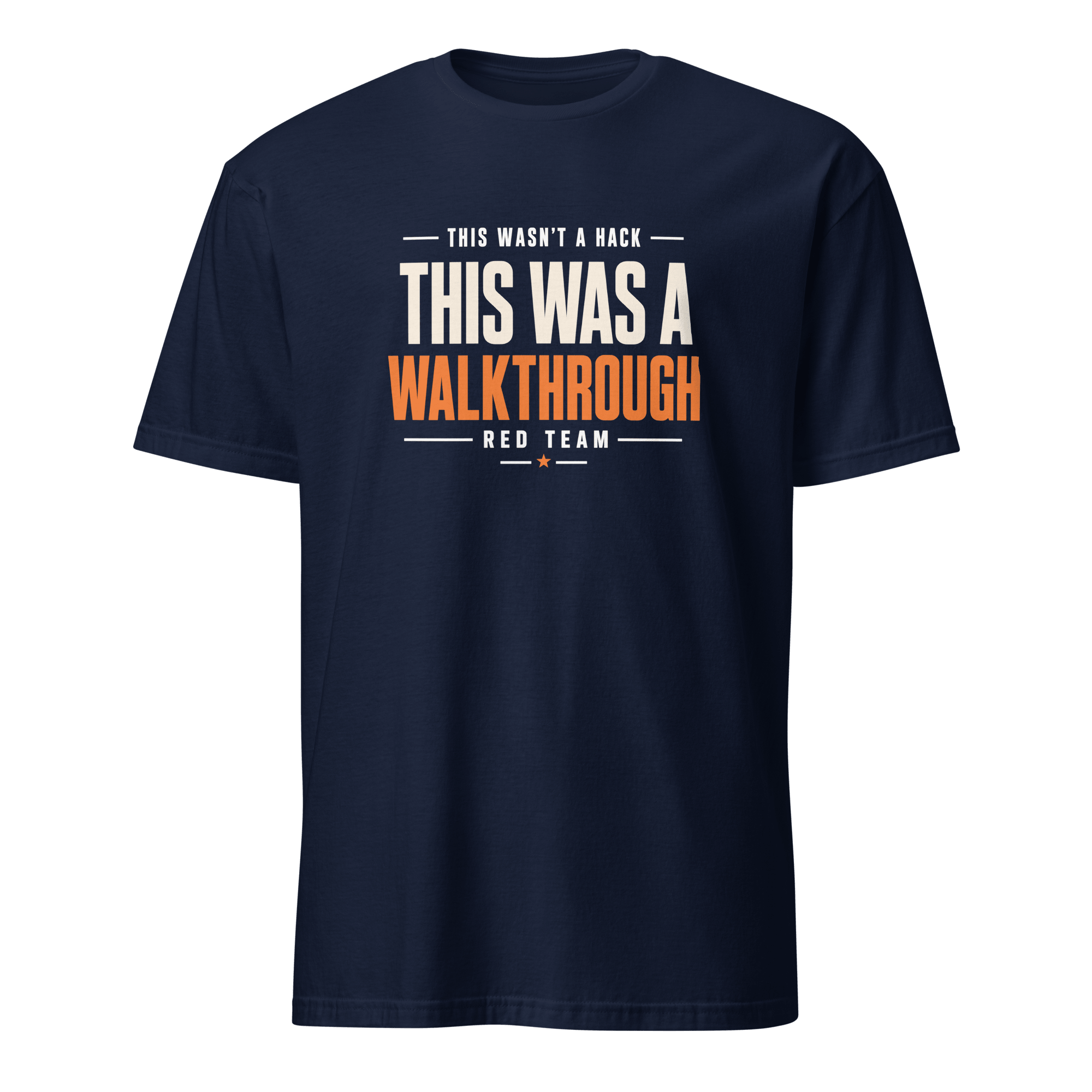 Red Team Walkthrough sarcastic satire security - Developer T-shirt - techmerch.io