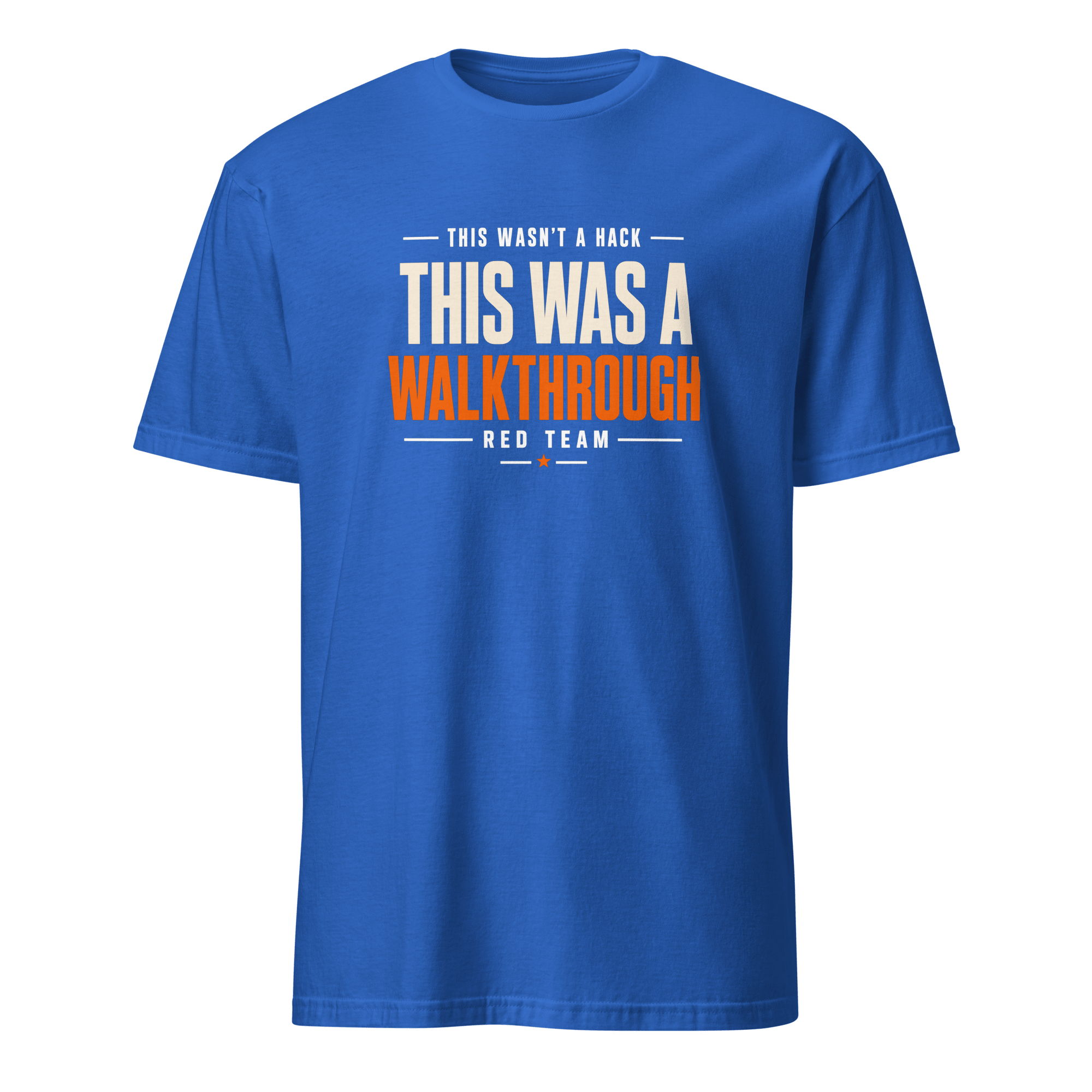 Red Team Walkthrough sarcastic satire security - Developer T-shirt - techmerch.io