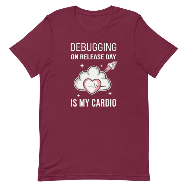 Release Day Cardio debugging developer funny - Developer T-shirt - techmerch.io