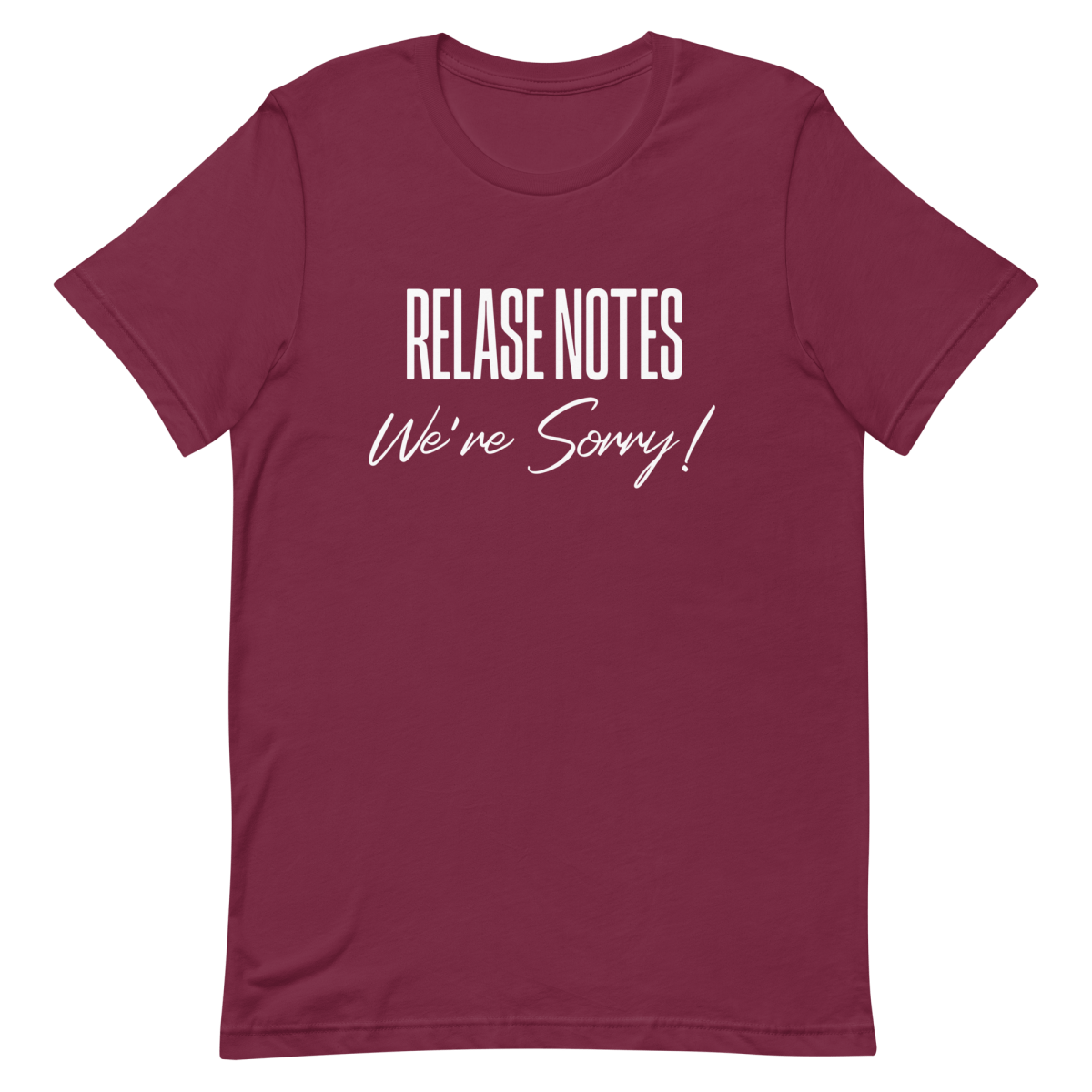 Release Notes Sorry deployment developer relatable - Developer T-shirt - techmerch.io