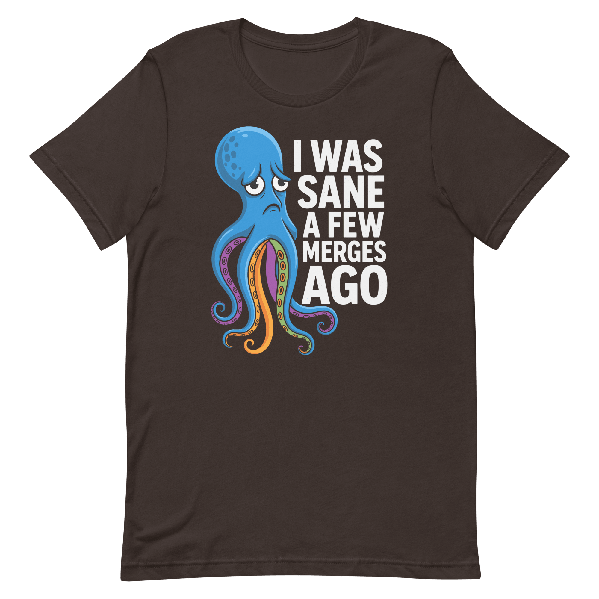 Sane Few Merges Ago full - search I Was Sane A Few Merges Ago git minimalist - Developer T-shirt - techmerch.io