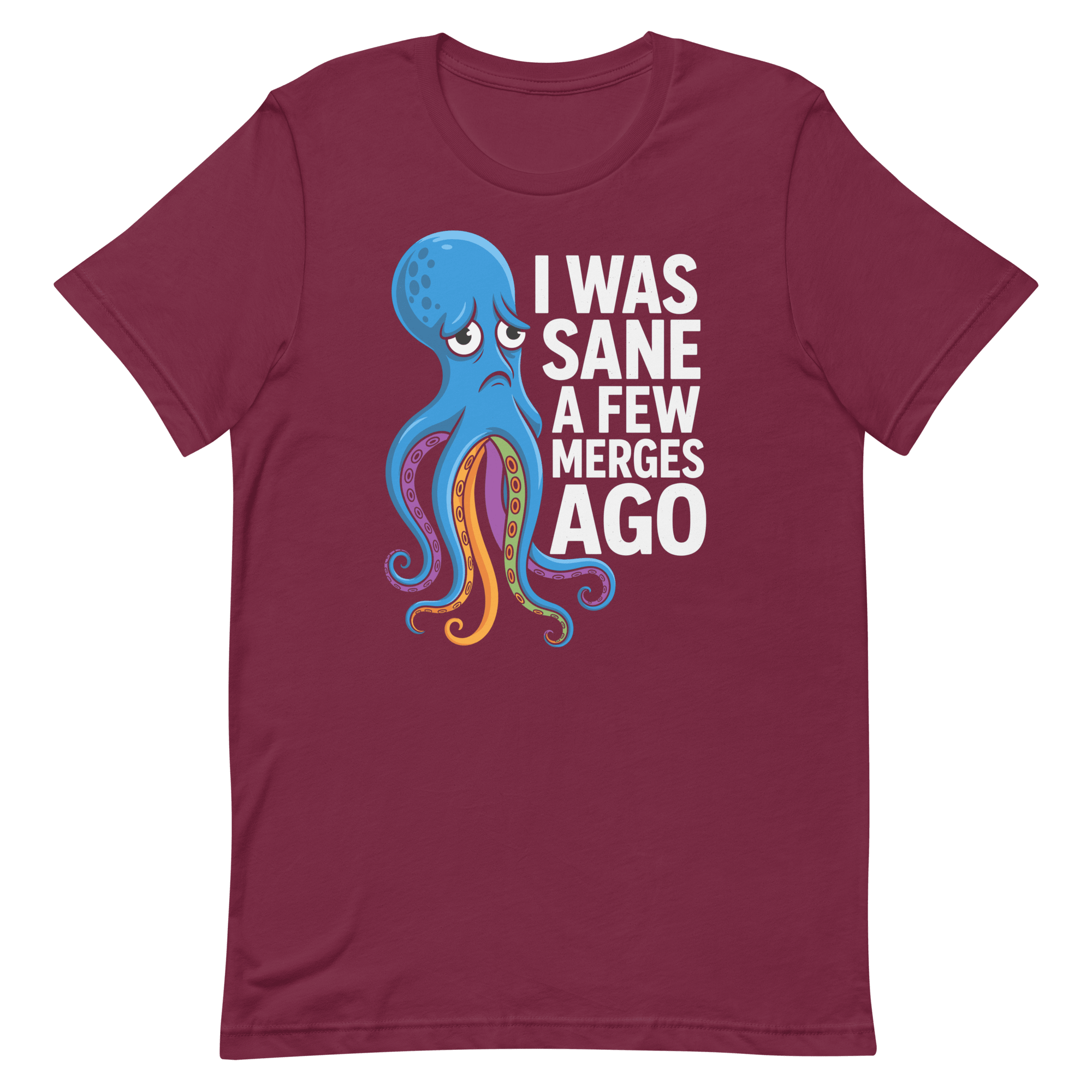 Sane Few Merges Ago full - search I Was Sane A Few Merges Ago git minimalist - Developer T-shirt - techmerch.io