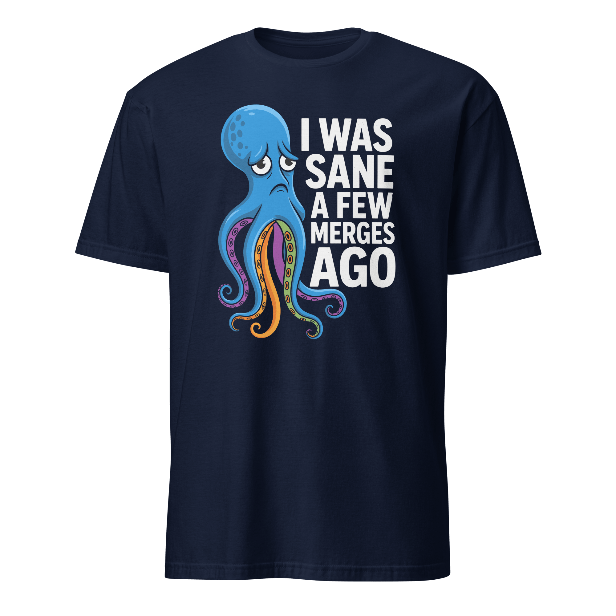 Sane Few Merges Ago full - search I Was Sane A Few Merges Ago git minimalist - Developer T-shirt - techmerch.io