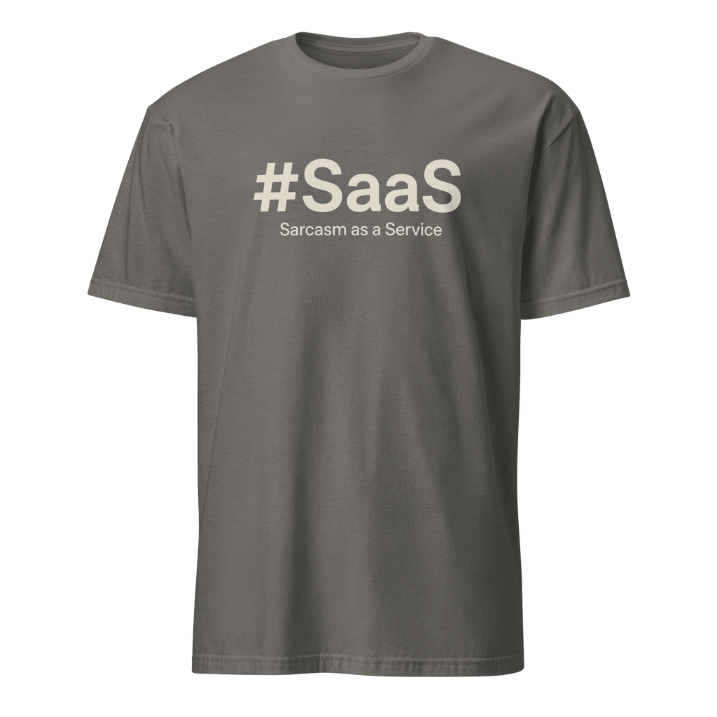 Sarcasm as a Service code sarcastic satire - Developer T-shirt - techmerch.io