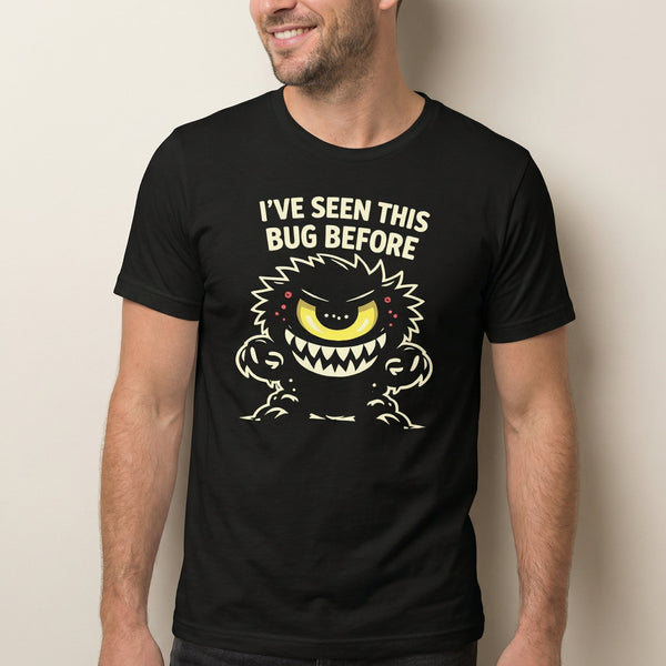 Seen This Bug Before bugs cartoon debugging - Developer T-shirt - techmerch.io