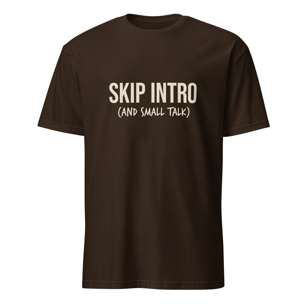 Skip Intro deadpan full-search Skip Intro And Small Talk new - Developer T-shirt - techmerch.io