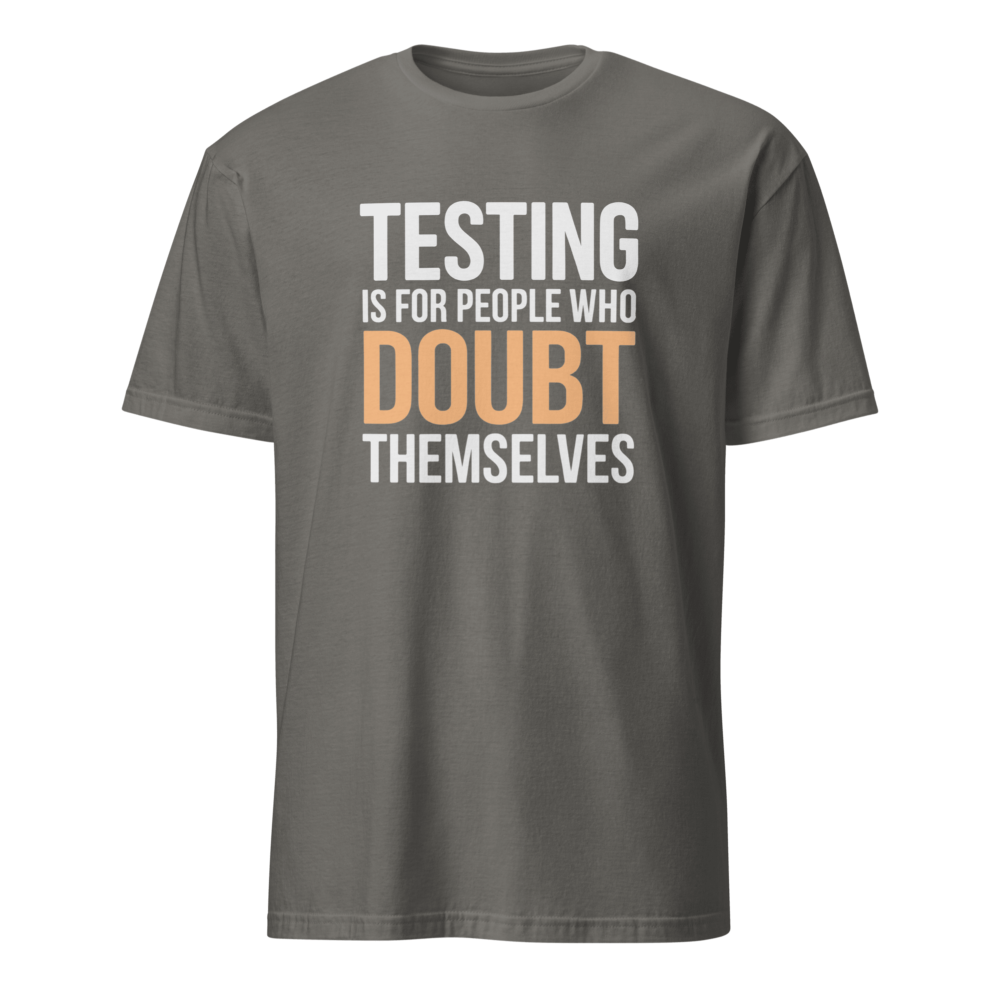 Skip The Tests full - search testing is for people who doubt themselves new statement - Developer T-shirt - techmerch.io