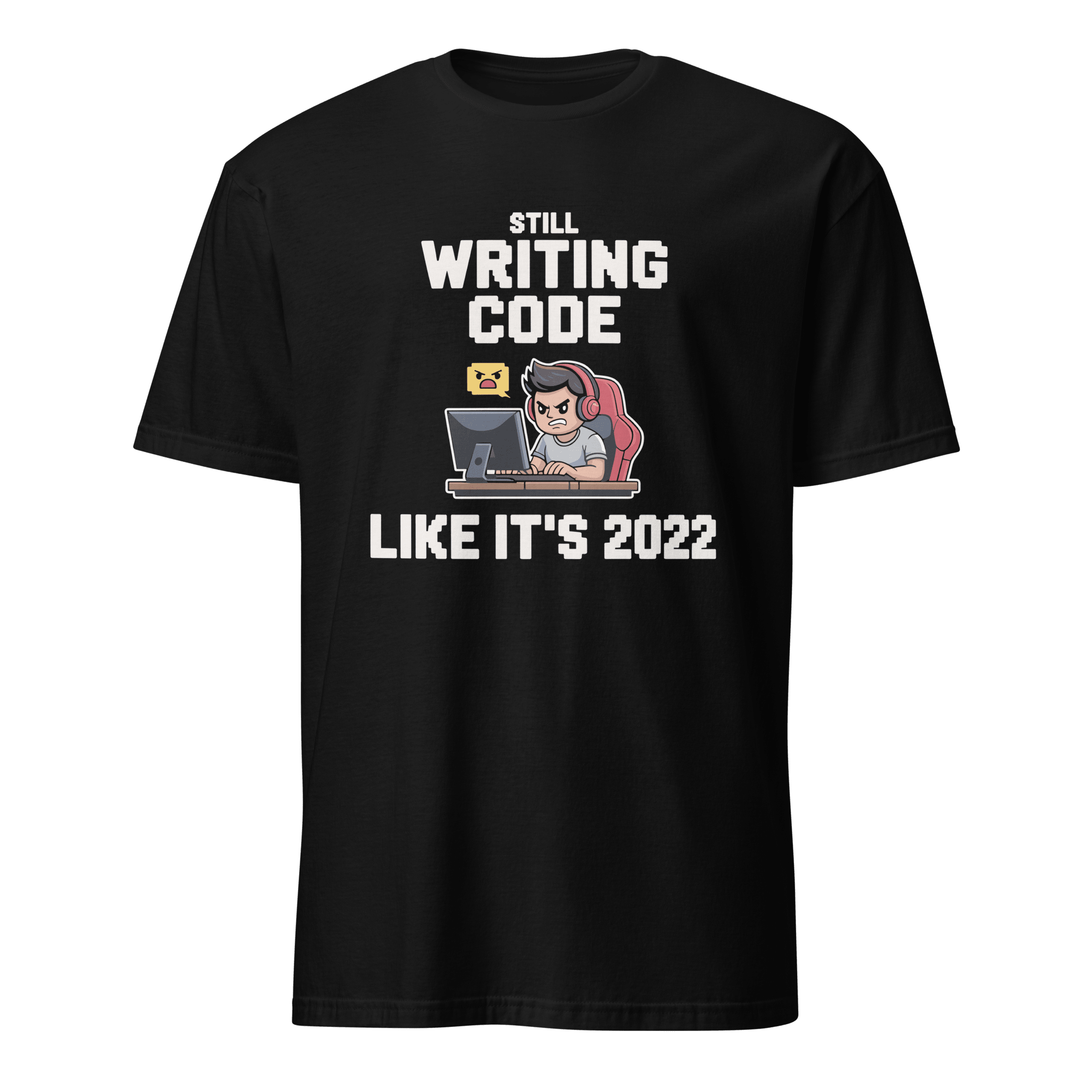 Still Writing Code 2022 cartoon code full - search still writing code like it's 2022 - Developer T-shirt - techmerch.io