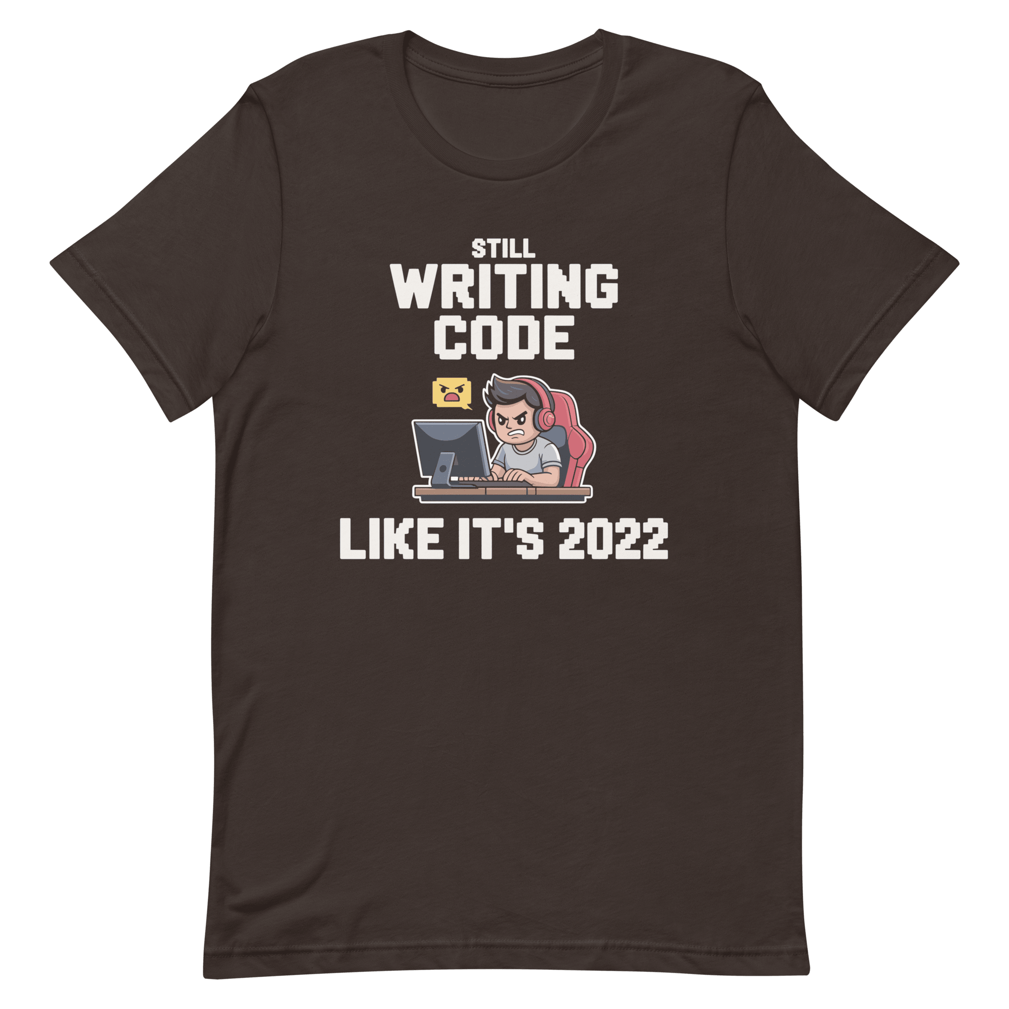 Still Writing Code 2022 cartoon code full - search still writing code like it's 2022 - Developer T-shirt - techmerch.io