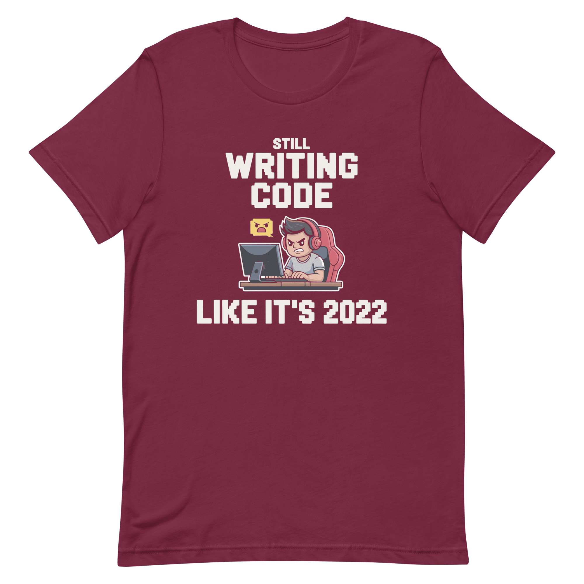 Still Writing Code 2022 cartoon code full - search still writing code like it's 2022 - Developer T-shirt - techmerch.io