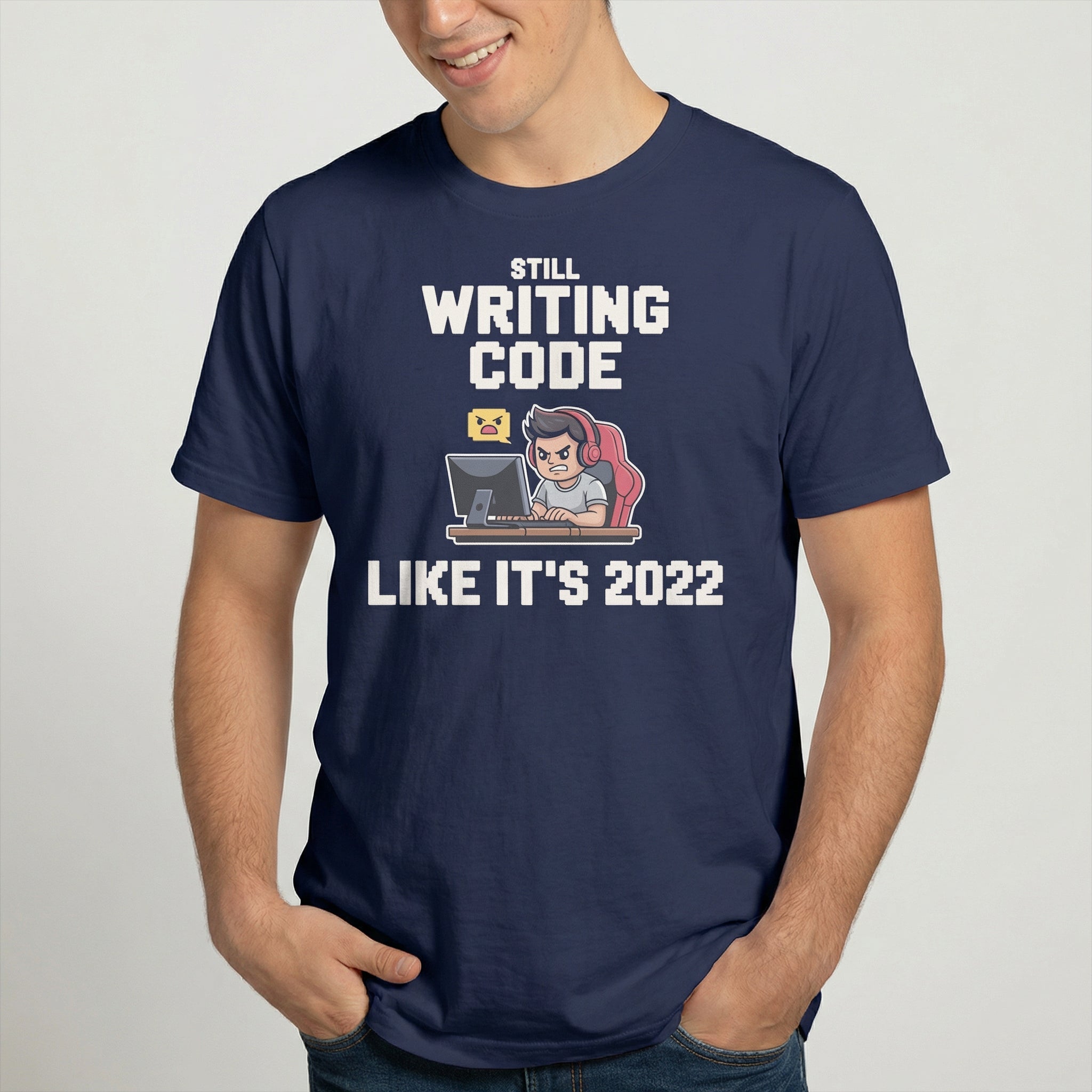 Still Writing Code 2022 cartoon code full - search still writing code like it's 2022 - Developer T-shirt - techmerch.io
