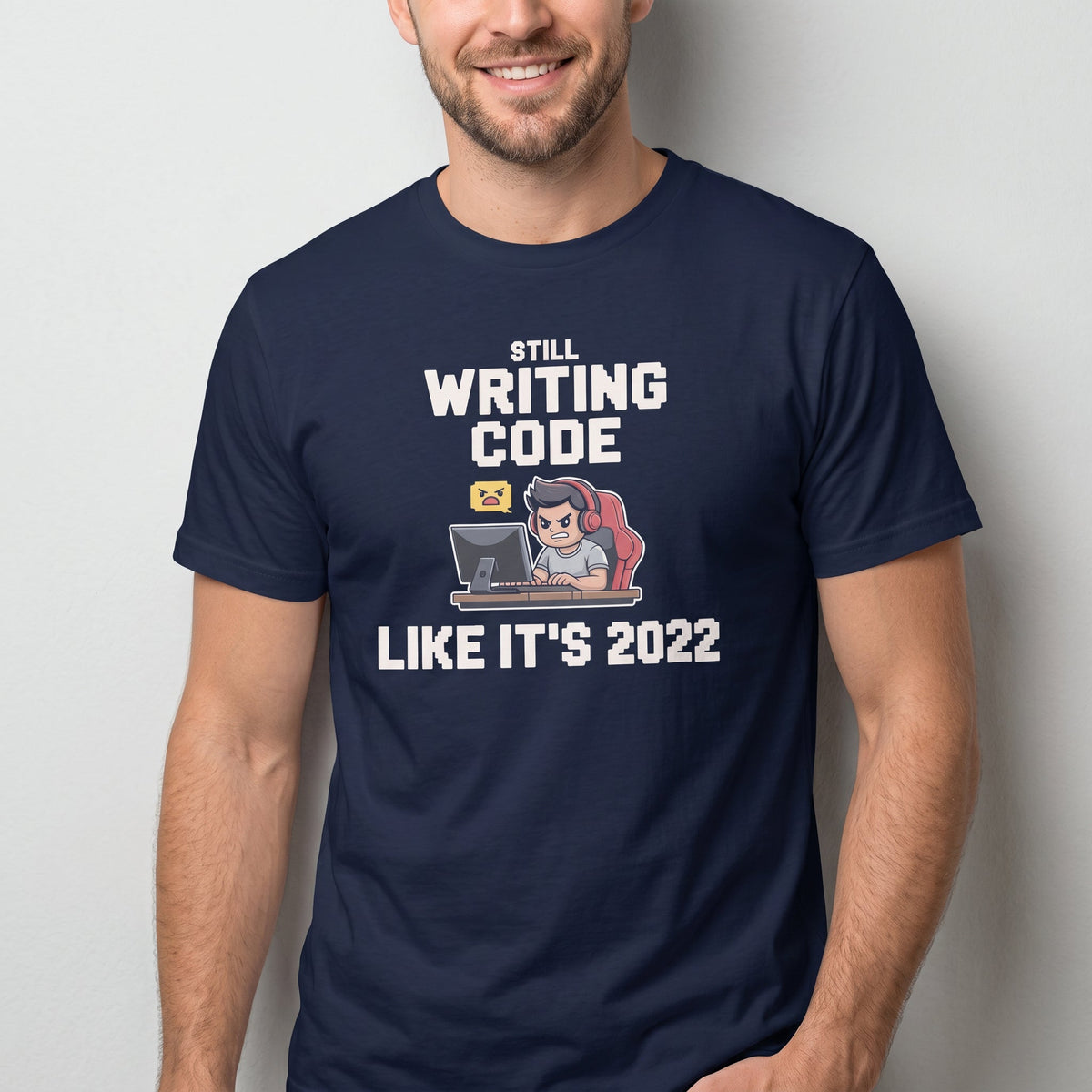 Still Writing Code 2022 cartoon code full - search still writing code like it's 2022 - Developer T-shirt - techmerch.io