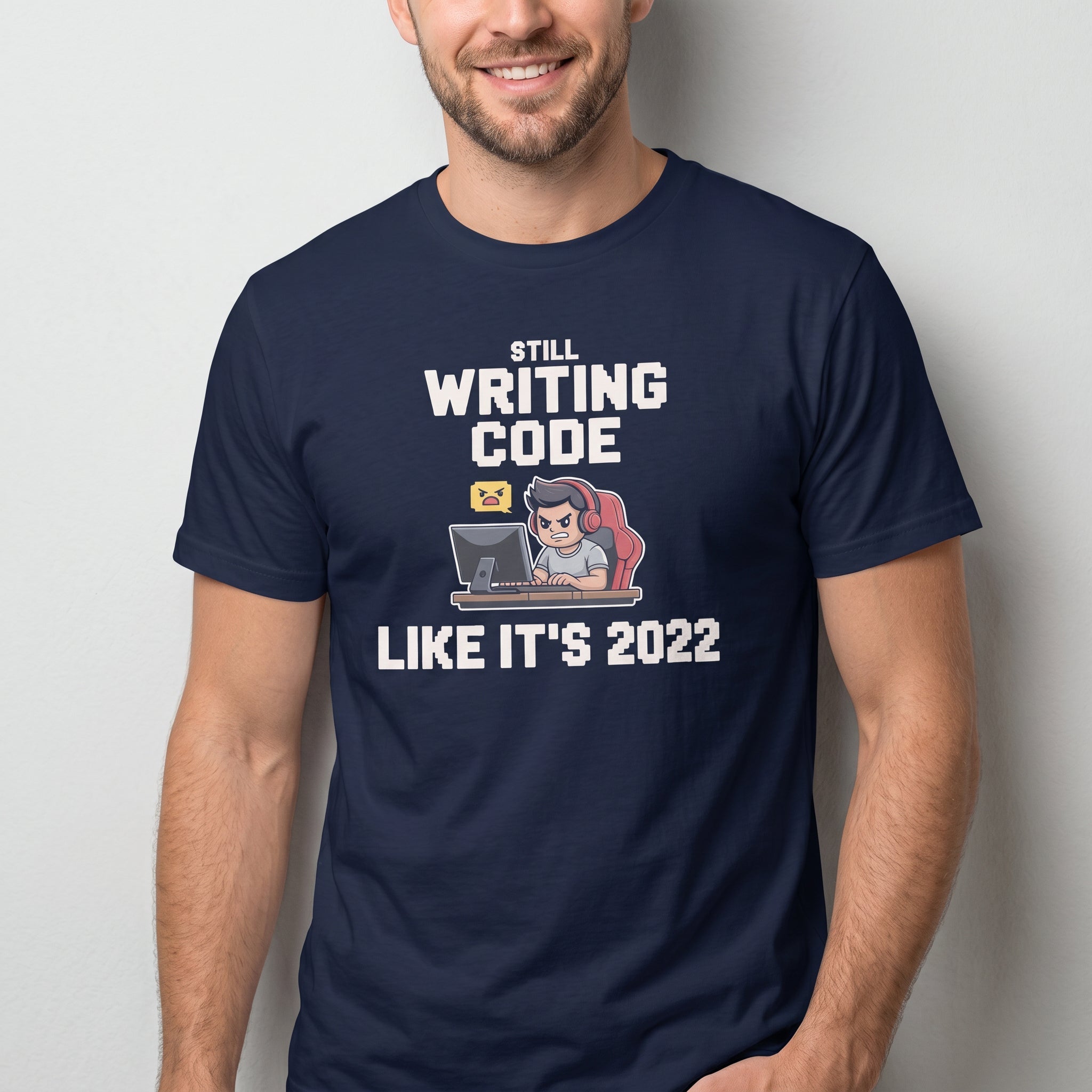 Still Writing Code 2022 cartoon code full - search still writing code like it's 2022 - Developer T-shirt - techmerch.io