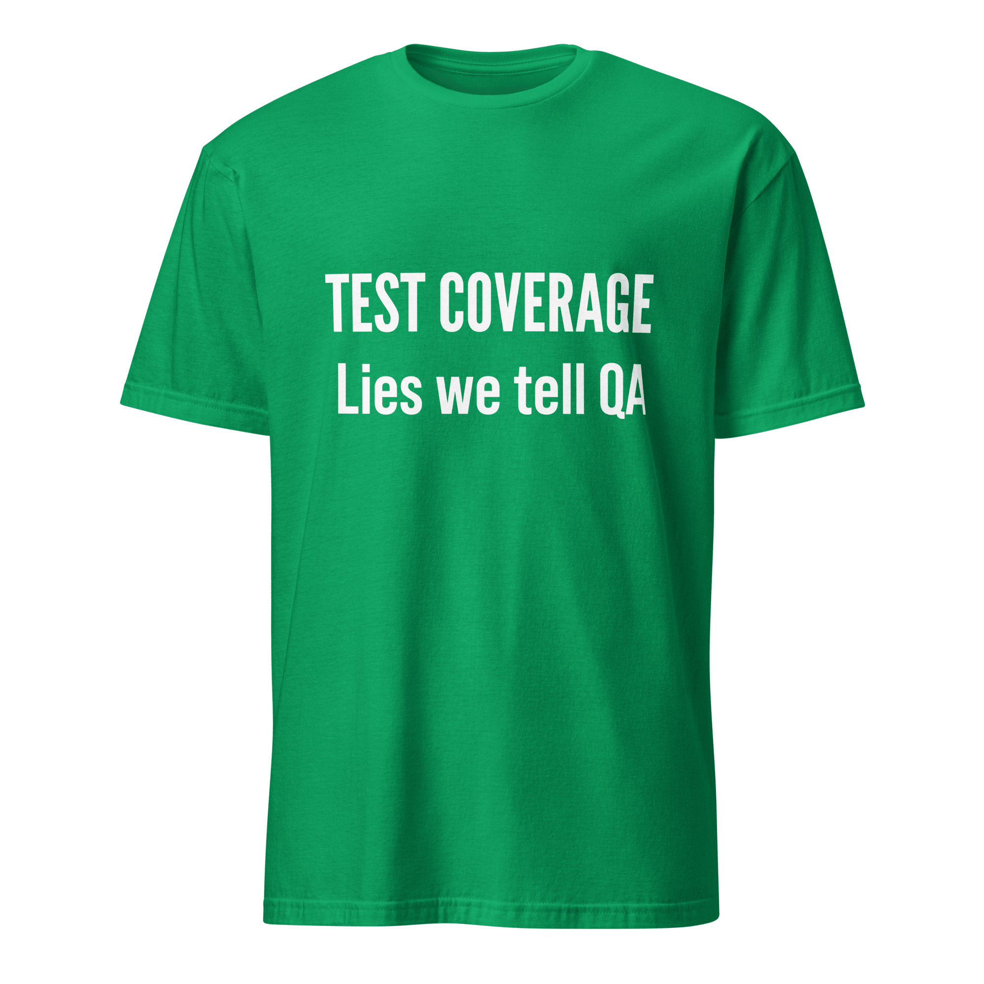 Test Coverage Lies full - search test coverage lies we tell qa qa statement - Developer T-shirt - techmerch.io