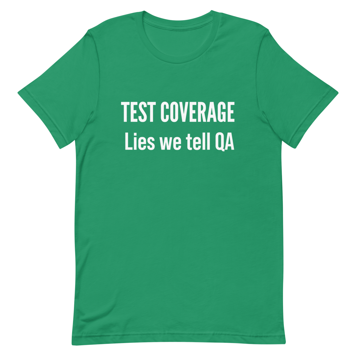 Test Coverage Lies clever developer funny - Developer T-shirt - techmerch.io