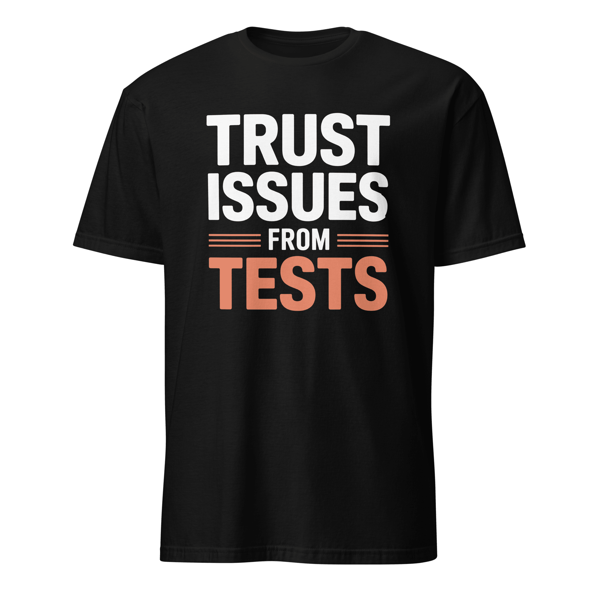 Tests Trust Issues full - search trust issues from tests new statement - Developer T-shirt - techmerch.io