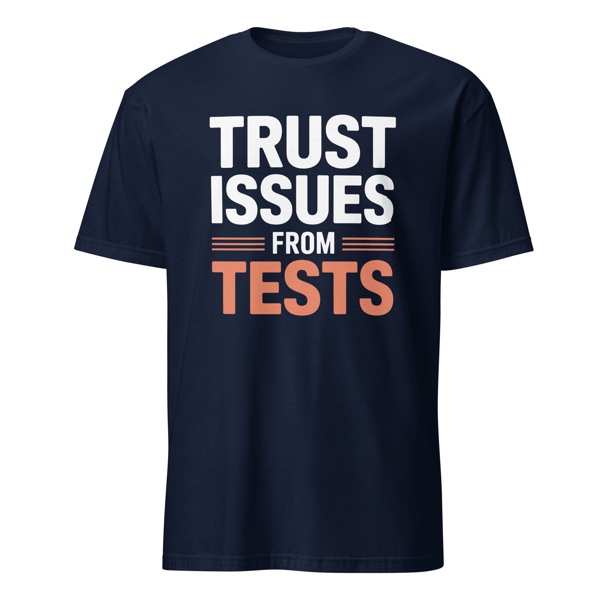 Tests Trust Issues full - search trust issues from tests new statement - Developer T-shirt - techmerch.io