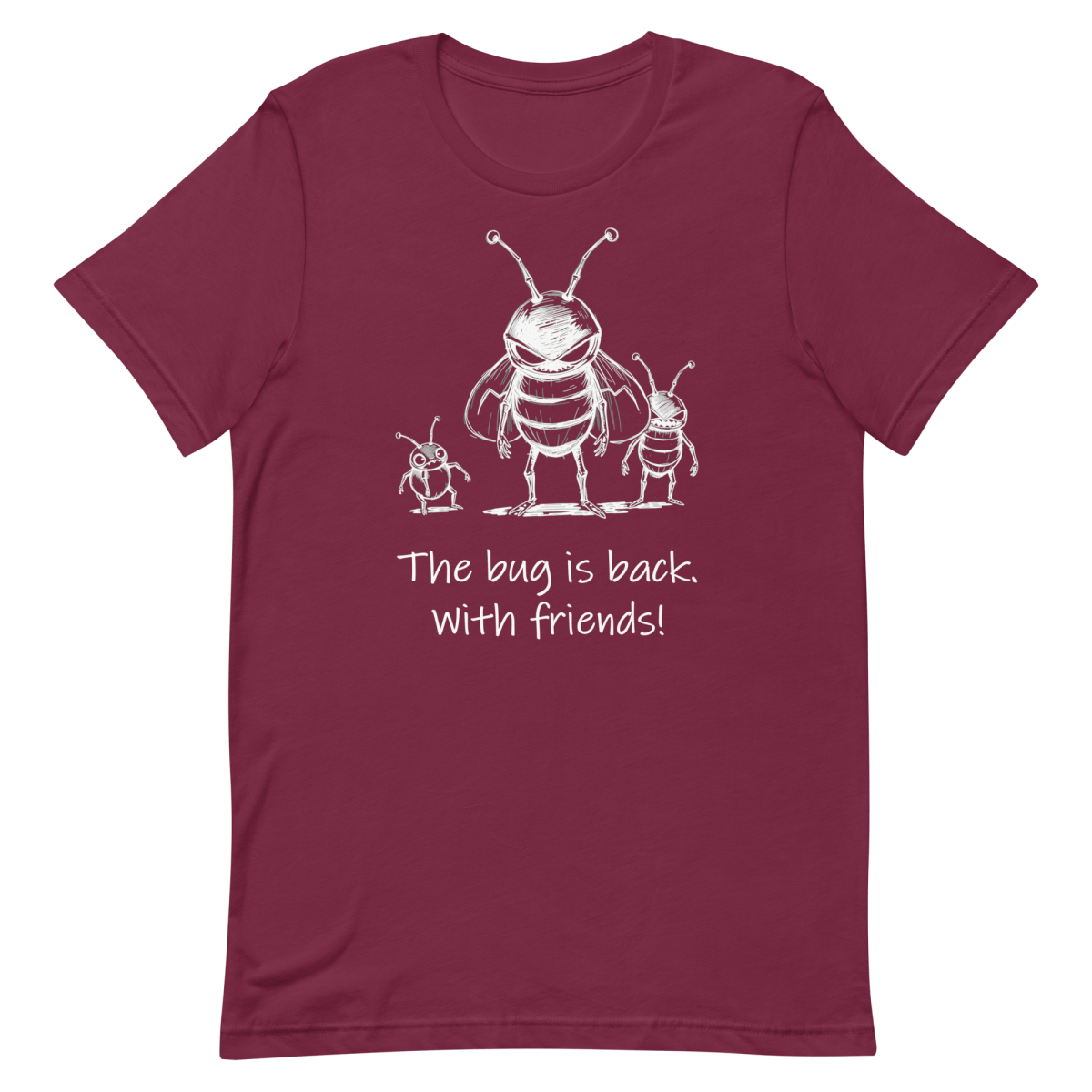 The Bug Brought Friends cartoon debugging developer - Developer T-shirt - techmerch.io