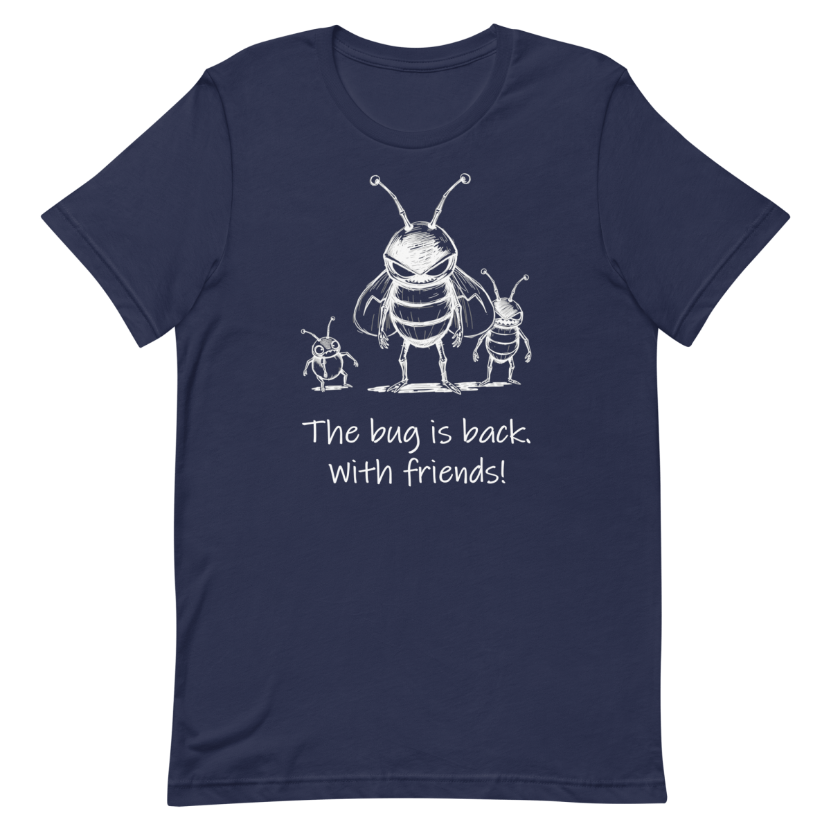 The Bug Brought Friends cartoon debugging developer - Developer T-shirt - techmerch.io