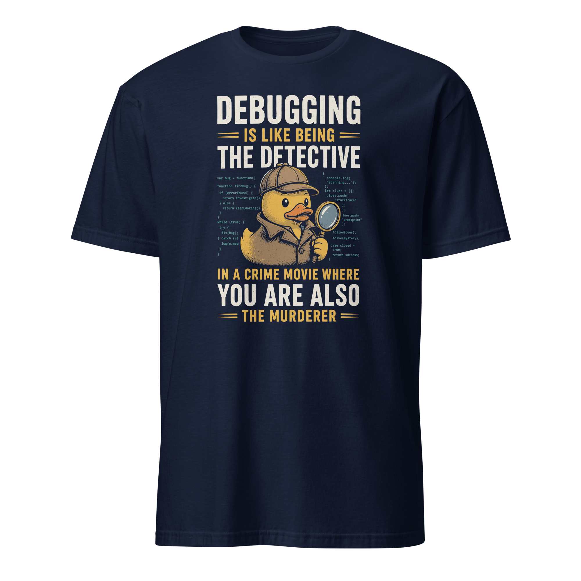 The Debugging Detective bugs debugging sarcastic - Developer T-shirt - techmerch.io