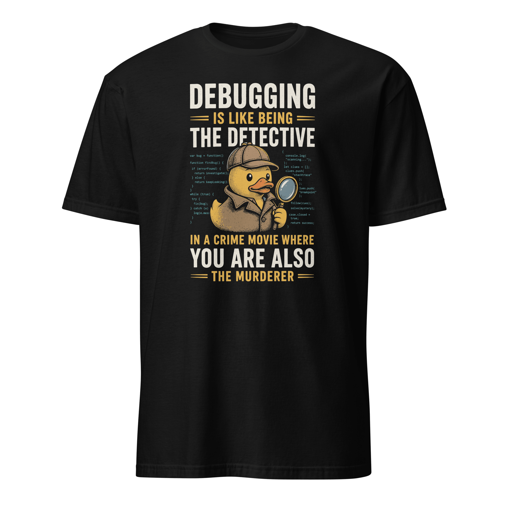 The Debugging Detective bugs debugging sarcastic - Developer T-shirt - techmerch.io
