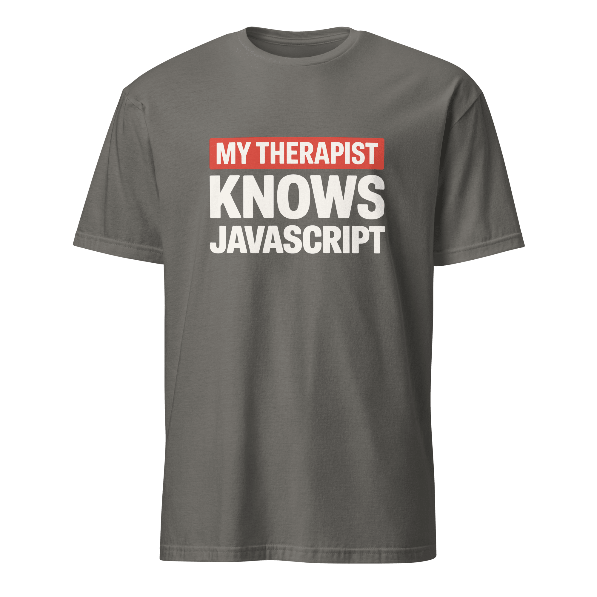 Therapist Knows JS frontend full - search my therapist knows javascript javascript - Developer T-shirt - techmerch.io