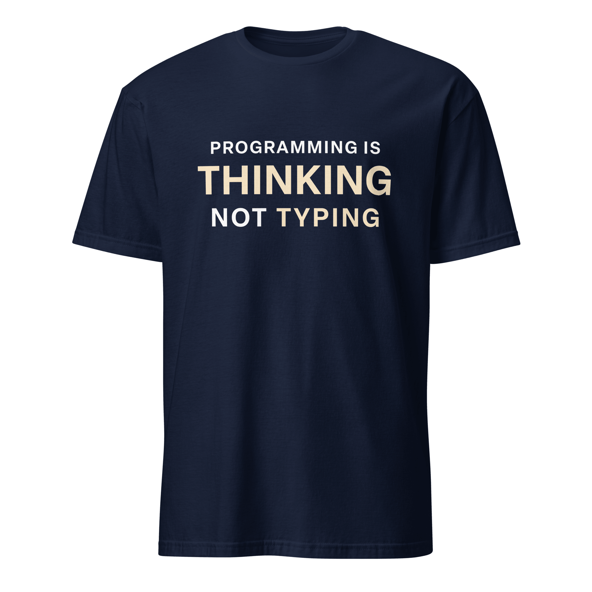 Thinking Not Typing code full - search programming is thinking not typing statement - Developer T-shirt - techmerch.io