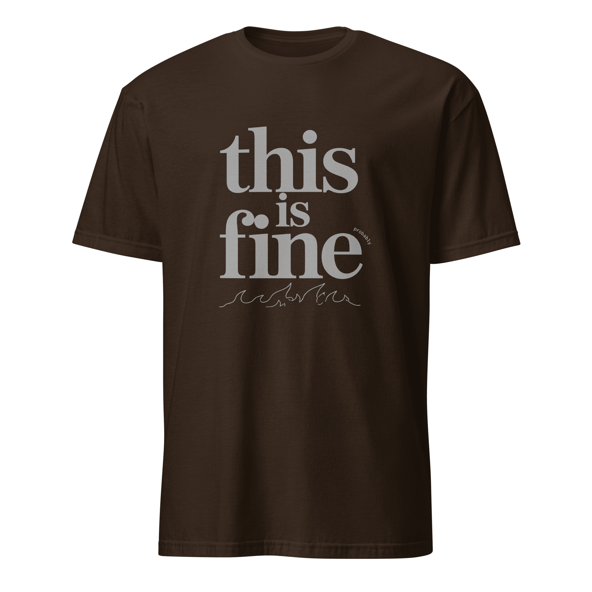 This Is Fine Probably bugs code deadpan - Developer T-shirt - techmerch.io