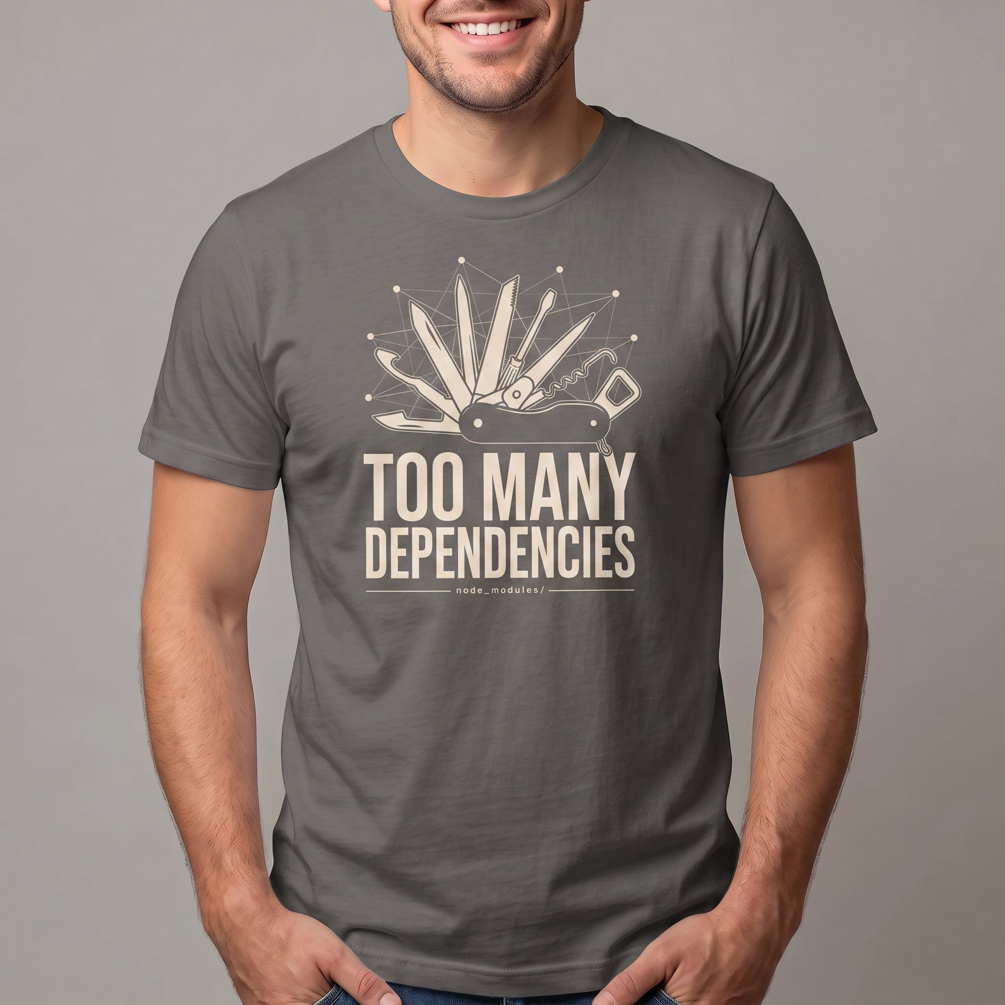 Too Many Dependencies architecture code full-search Too Many Dependencies - Developer T-shirt - techmerch.io